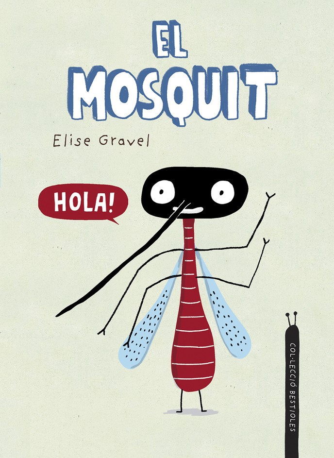 EL MOSQUIT. COL·LECCIÓ BESTIOLES 1