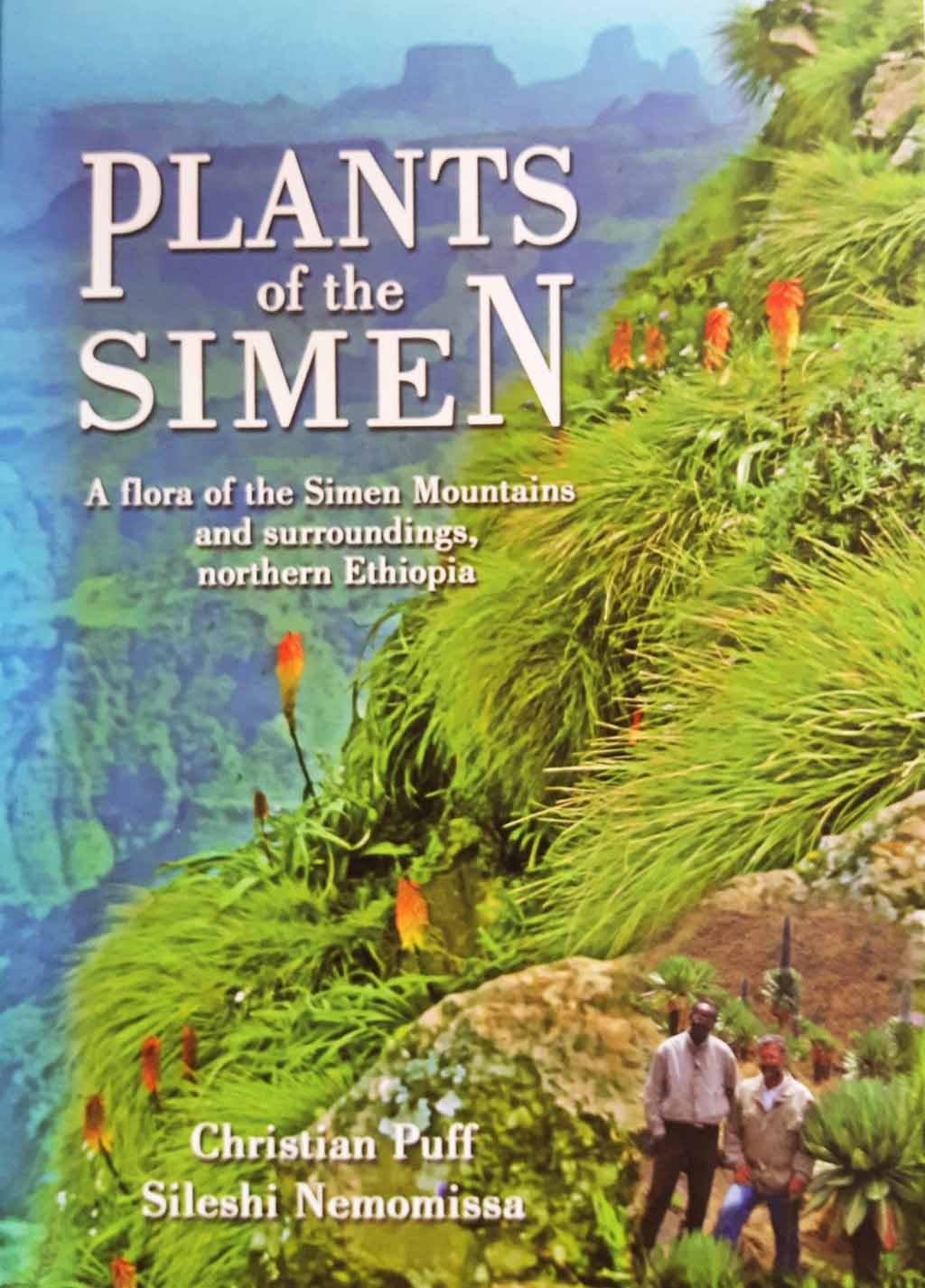 PLANTS OF THE SIMEN. A FLORA POF THE SIMEN MOUNTAINS AND SURROUNDINGS, NORTHERM ETHIOPIA