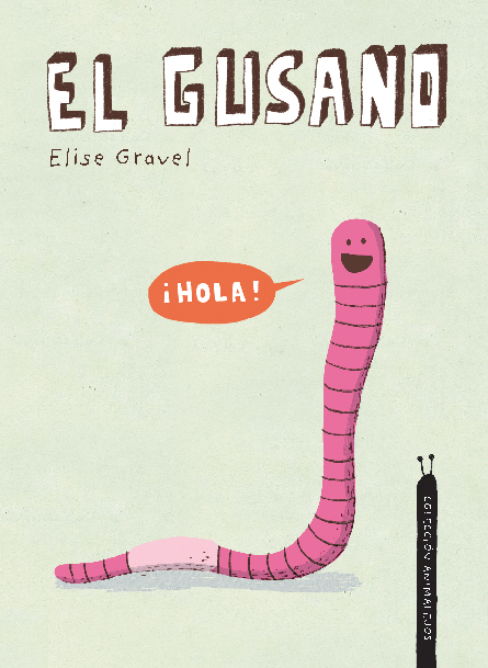 EL GUSANO. COLECCIÓN ANIMALEJOS 1