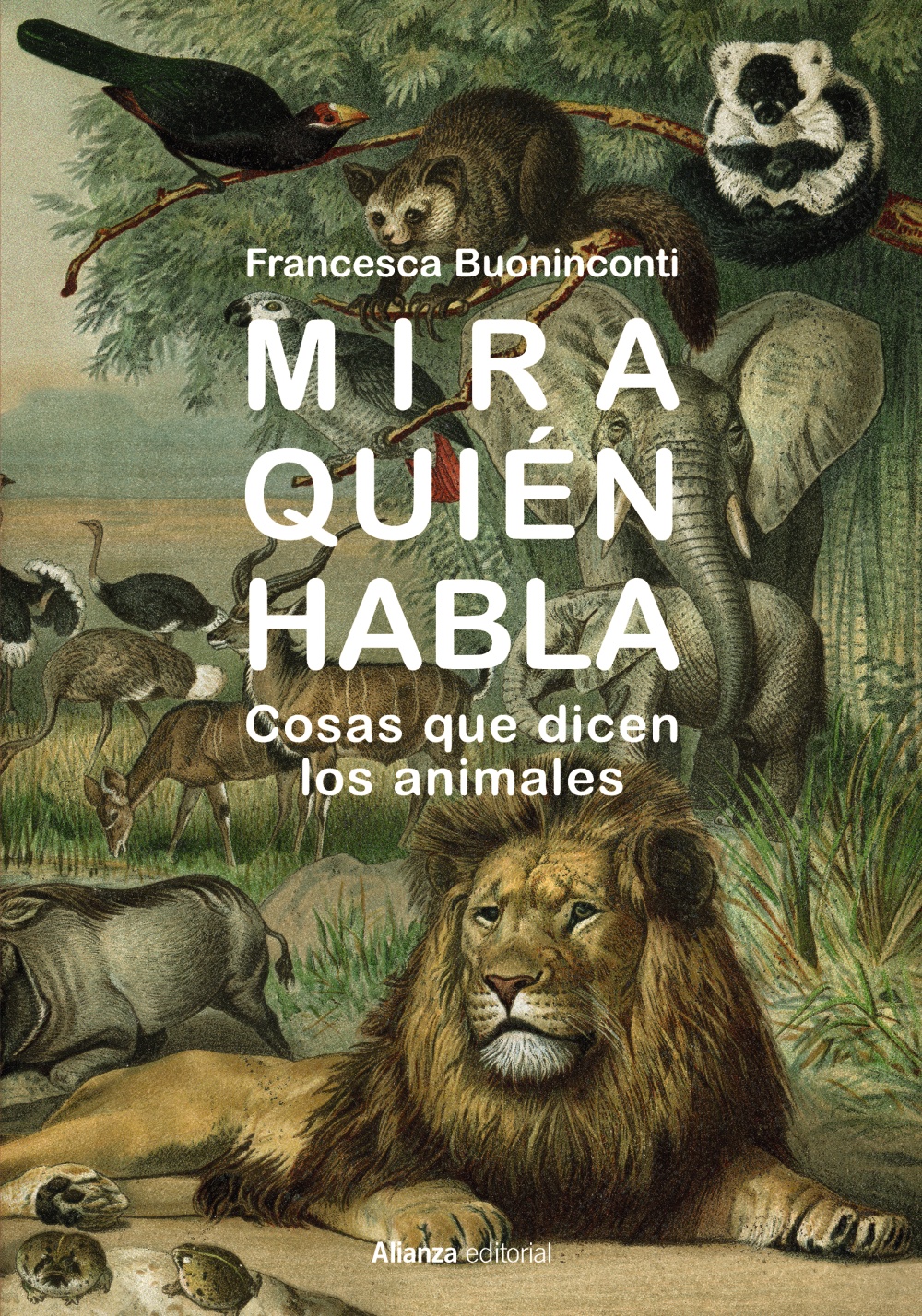 MIRA QUIÉN HABLA. COSAS QUE DICEN LOS ANIMALES 1