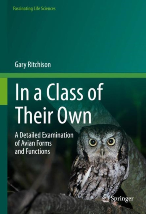 IN A CLASS OF THEIR OWN. A DETAILED EXAMINATION OF AVIAN FORMS AND FUNCTIONS 1