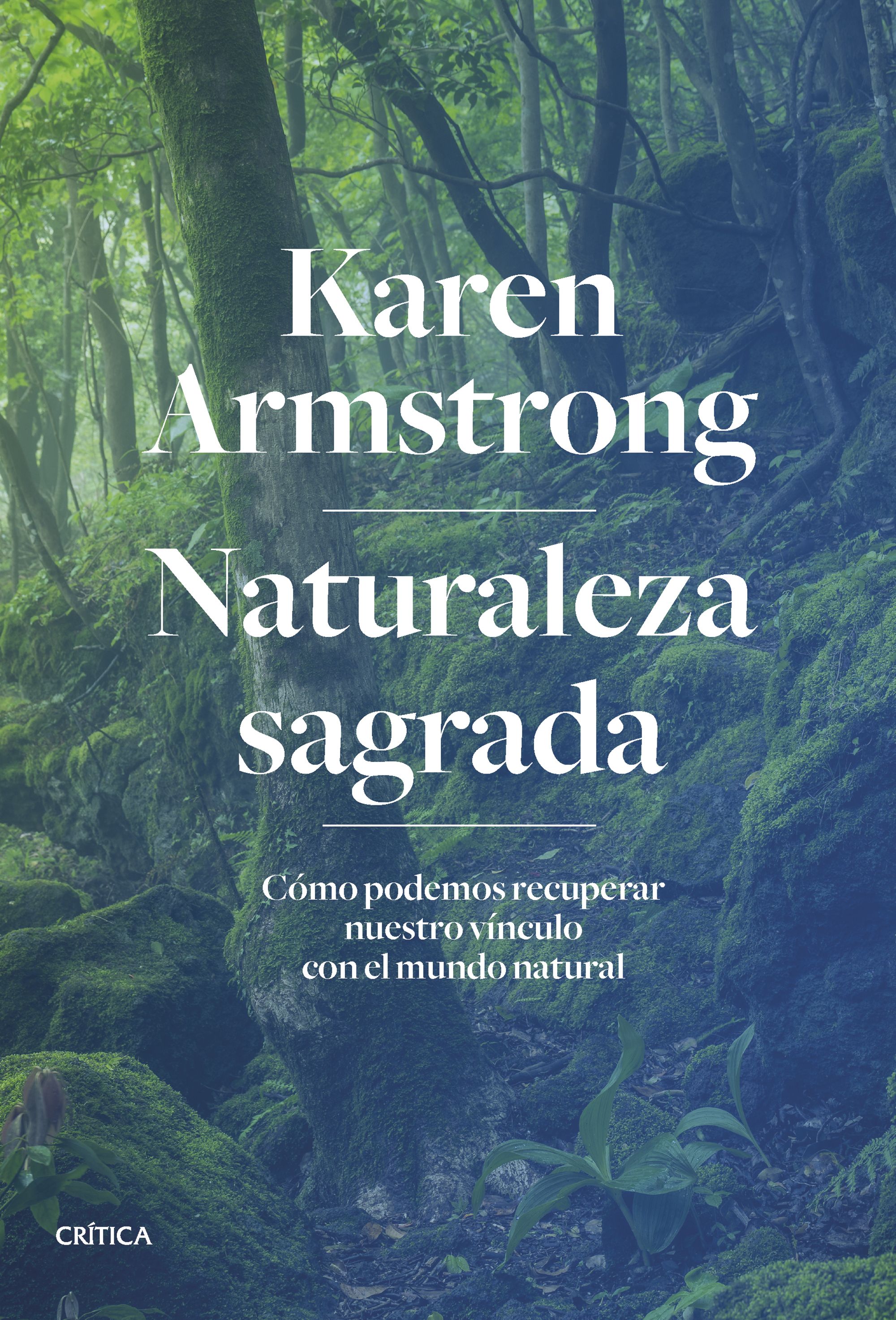 NATURALEZA SAGRADA. CÓMO PODEMOS RECUPERAR NUESTRO VÍNCULO CON EL MUNDO NATURAL 1