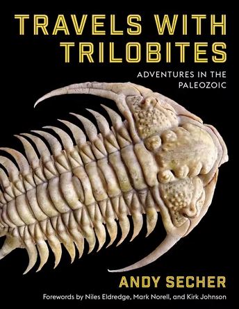 TRAVELS WITH TRILOBITES ADVENTURES IN THE PALEOZOIC