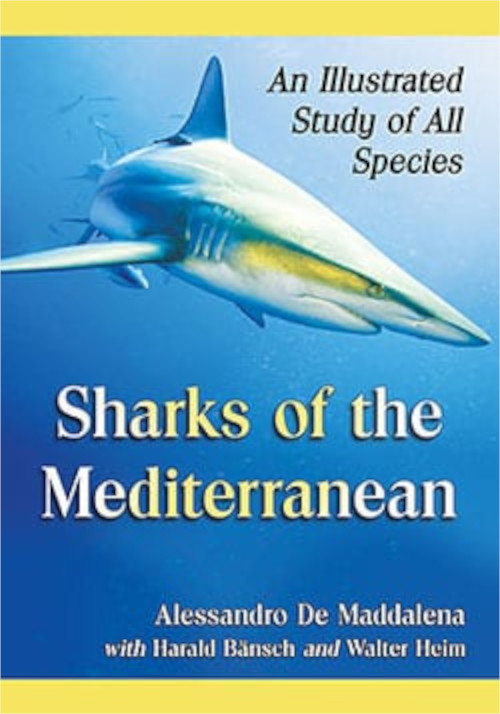 SHARKS OF THE MEDITERRANEAN: AN ILLUSTRATED STUDY OF ALL SPECIES