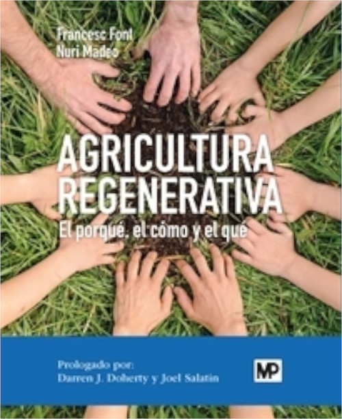 AGRICULTURA REGENERATIVA. EL PORQUÉ, EL CÓMO Y EL QUÉ 1