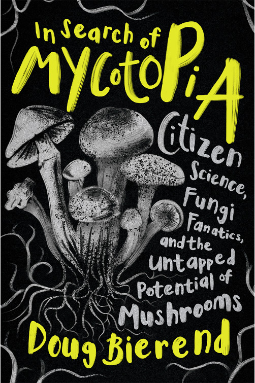 IN SEARCH OF MYCOTOPIA