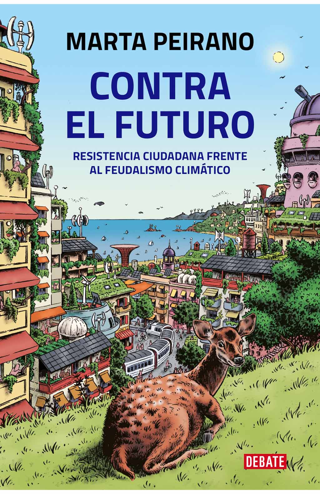 CONTRA EL FUTURO - RESISTENCIA CIUDADANA FRENTE AL FEUDALISMO CLIMATICO 1