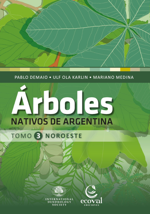 ARBOLES NATIVOS DE ARGENTINA. TOMO 3 NOROESTE