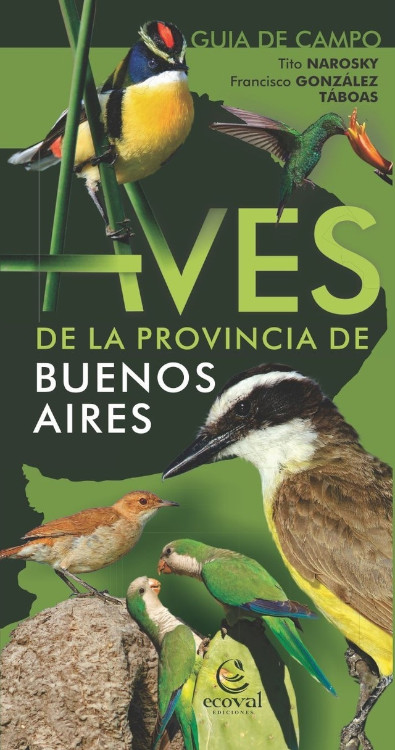 AVES DE LA PROVINCIA DE BUENOS AIRES. GUIA DE CAMPO