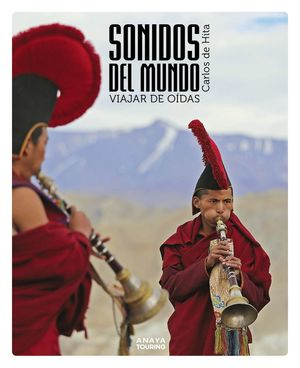 LOS SONIDOS DEL MUNDO. VIAJAR DE OIDAS 1