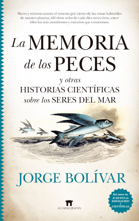 LA MEMORIA DE LOS PECES Y OTRAS HISTORIAS CIENTÍFICAS SOBRE LOS SERES DEL MAR 1