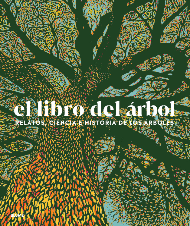 EL LIBRO DEL ÁRBOL. RELATOS, CIENCIA E HISTORIA DE LOS ÁRBOLES 1