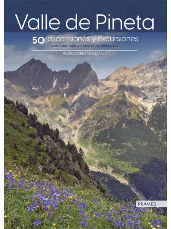 VALLE DE PINETA. 50 ASCENSIONES Y EXCURSIONES
