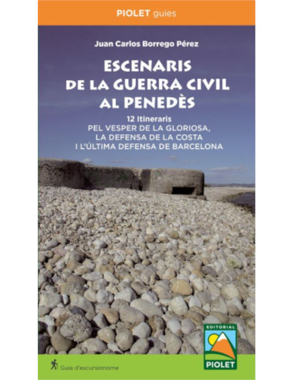 ESCENARIS DE LA GUERRA CIVIL AL PENEDÈS 1