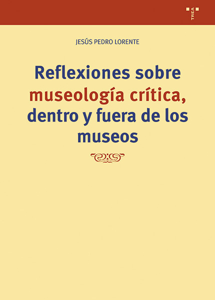 REFLEXIONES SOBRE MUSEOLOGÍA CRÍTICA, DENTRO Y FUERA DE LOS MUSEOS 1