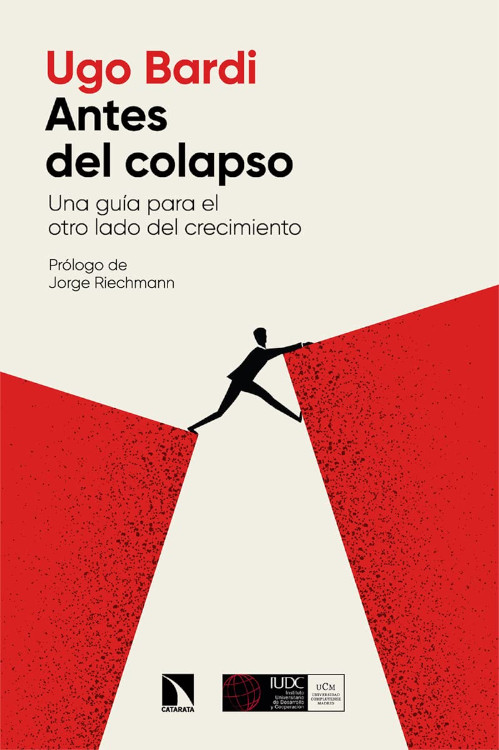 ANTES DEL COLAPSO. UNA GUÍA PARA EL OTRO LADO DEL CRECIEMIENTO 1