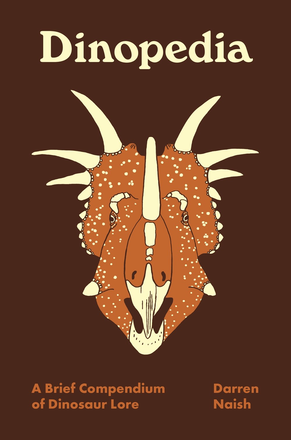 DINOPEDIA. A BRIEF COMPENDIUM OF DINOSAUR LORE