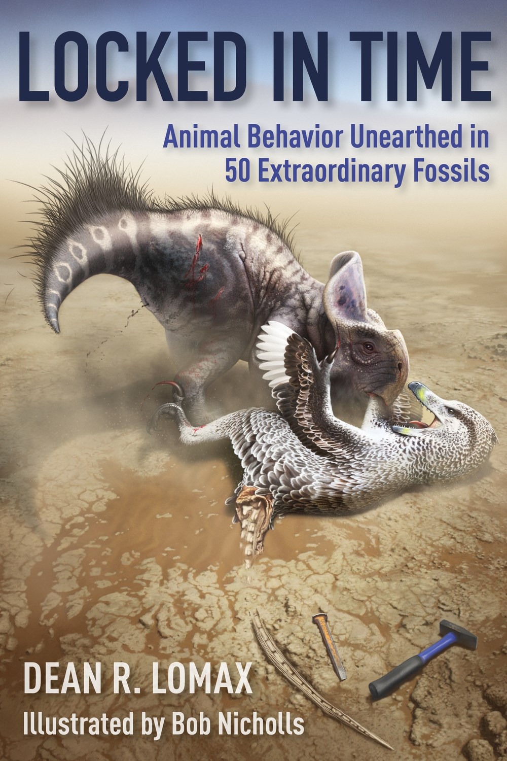 LOCKED IN TIME. ANIMAL BEHAVIOR UNEARTHED IN 50 EXTRAORDINARY FOSSILS