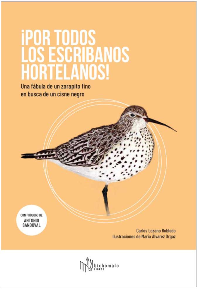 ¡POR TODOS LOS ESCRIBANOS HORTELANOS! UNA FÁBULA DE UN ZARAPITO FINO EN BUSCA DE UN CISNE NEGRO 1