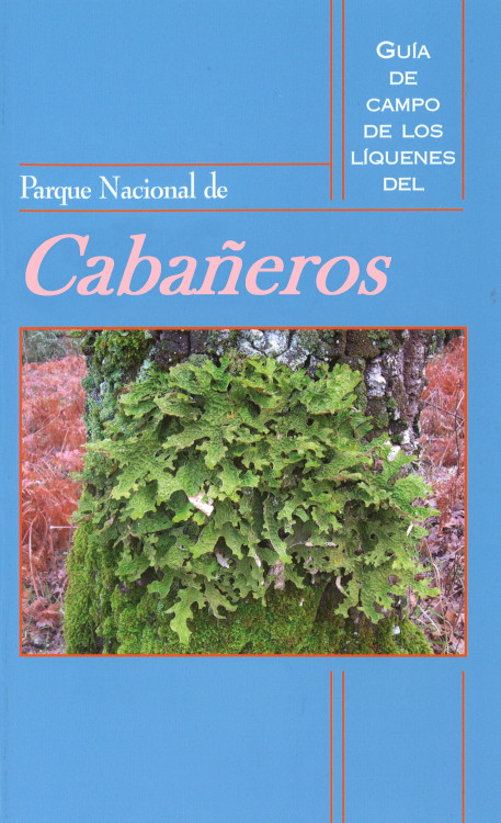 GUÍA DE CAMPO DE LOS LÍQUENES DEL PARQUE NACIONAL DE CABAÑEROS 1