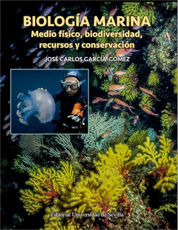BIOLOGÍA MARINA. MEDIO FÍSICO, BIODIVERSIDAD, RECURSOS Y CONSERVACIÓN 1