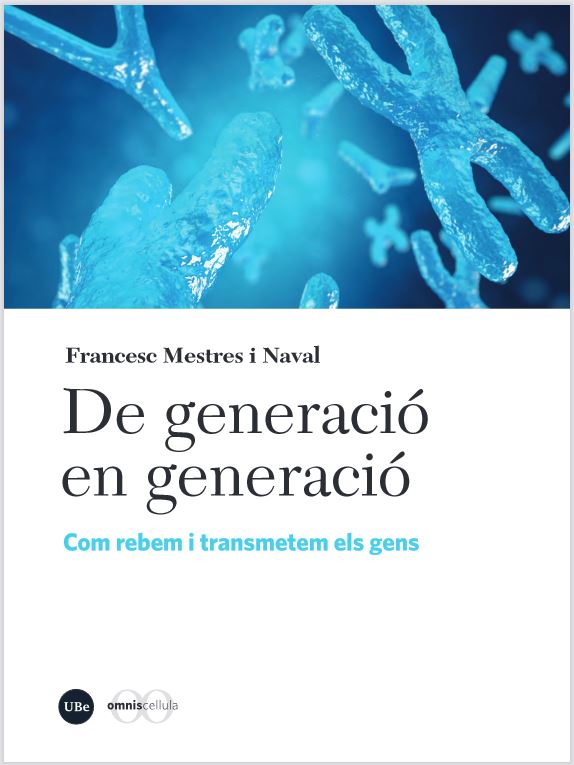 DE GENERACIÓ EN GENERACIÓ. COM REBEM I TRANSMETEM ELS GENS 1