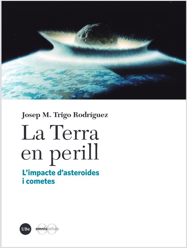 LA TERRA EN PERILL. L'IMPACTE D'ASTEROIDES I COMETES