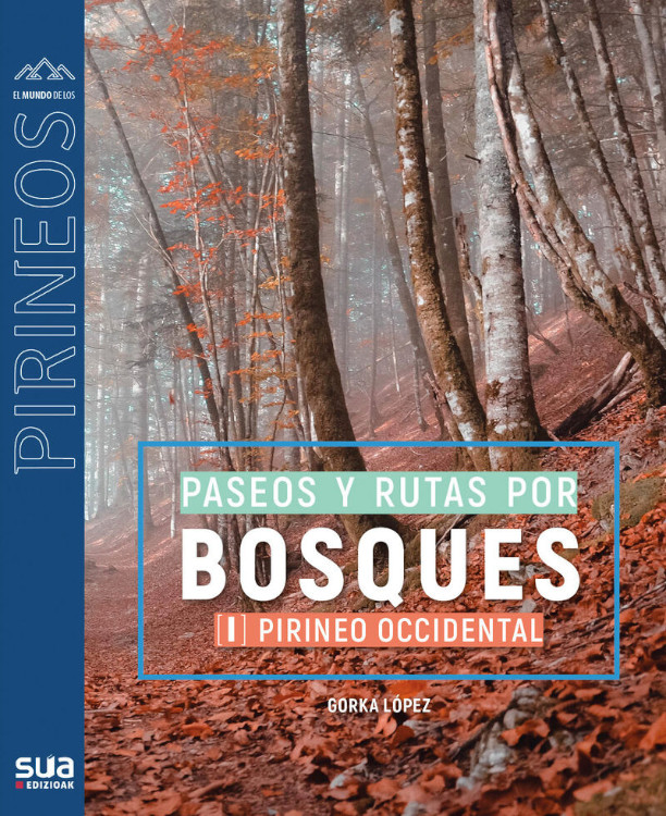 PASEOS Y RUTAS POR BOSQUES. PIRINEO OCCIDENTAL 1