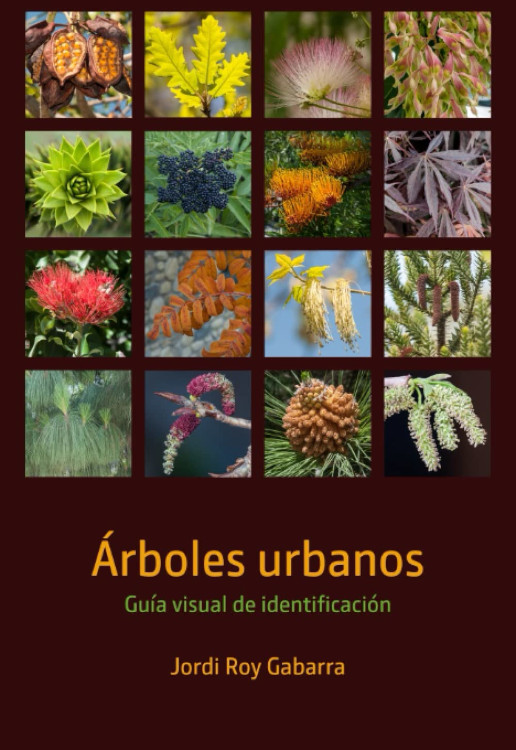 ÁRBOLES URBANOS. GUÍA VISUAL DE IDENTIFICACIÓN
