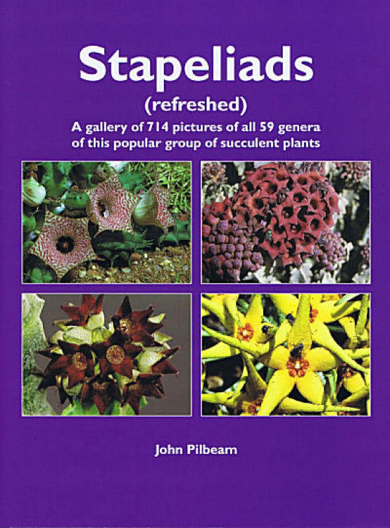 STAPELIADS (REFRESHED). A GALLERY OF 714 PICTURES OF ALL 59 GENERA OF THIS POPULAR GROUP OF SUCCULENT PLANTS