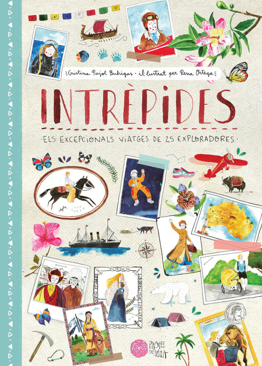 INTREPIDES. ELS EXCEPCIONALS VIATGES DE 25 EXPLORADORES 1