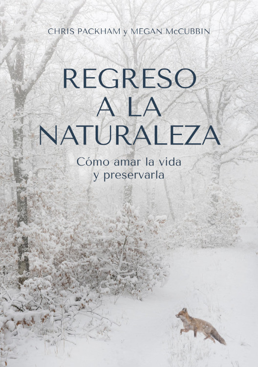 REGRESO A LA NATURALEZA. CÓMO AMAR LA VIDA Y PRESERVARLA 1