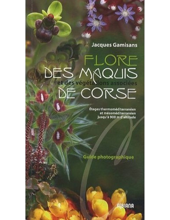 FLORE DES MAQUIS ET DES VÉGÉTATIONS ASSOCIÉES DE CORSE 1