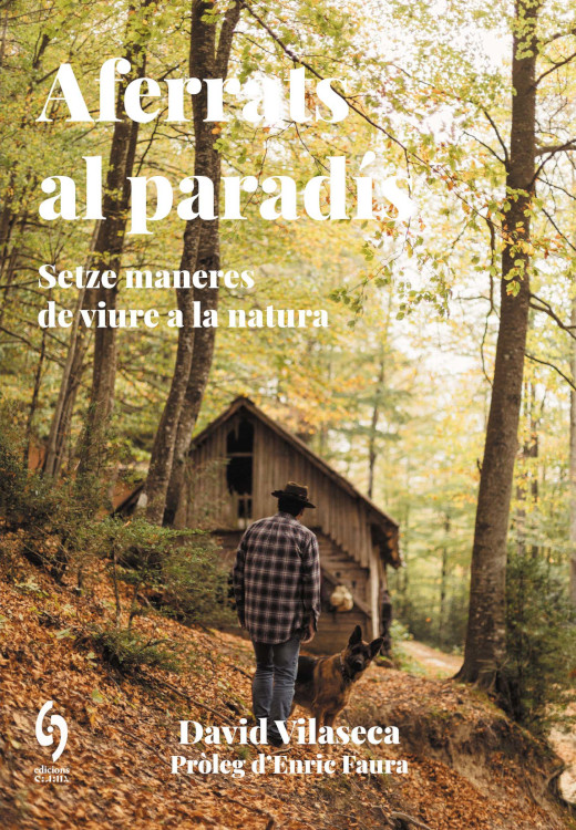 AFERRATS AL PARADÍS. SETZE MANERES DE VIURE A LA NATURA 1