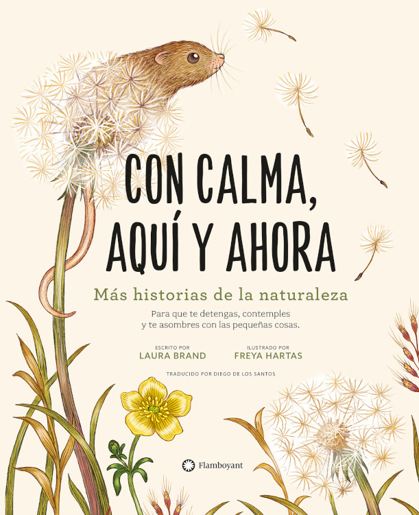 CON CALMA, AQUÍ Y AHORA. MÁS HISTORIAS DE LA NATURALEZA 1