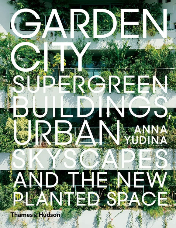 GARDEN CITY. SUPERGREEN BUILDING, URBAN SKYSCAPES AND THE NEW PLANET SPACE 1