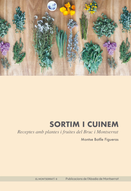 SORTIM I CUINEM. PLANTES I FRUITES DEL BRUC I MONTSERRAT 1