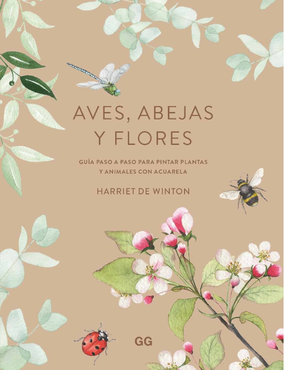 AVES, ABEJAS Y FLORES. GUÍA PASO A PASO PARA PINTAR PLANTAS Y ANIMALES CON ACUARELA 1