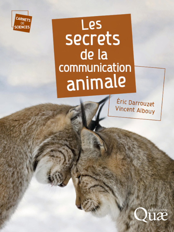 LES SECRETS DE LA COMMUNICATION ANIMALE