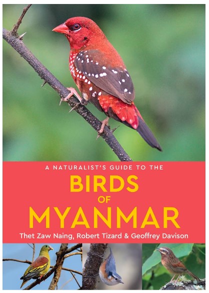 A NATURALIST'S GUIDE TO THE BIRDS OF MYANMAR
