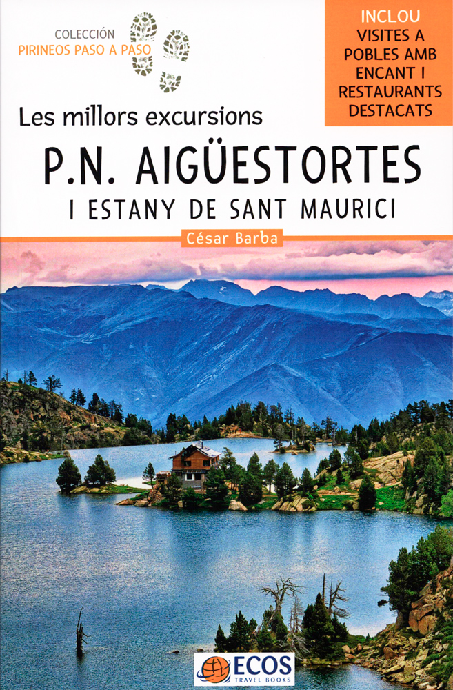 P.N. AIGÜESTORTES I ESTANY DE SANT MAURICI. LES MILLORS EXCURSIONS 1
