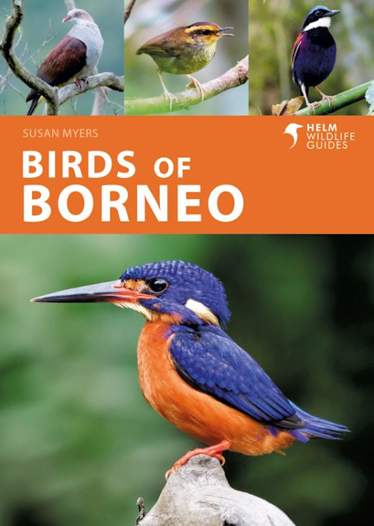 BIRDS OF BORNEO. HELM WILDLIFE GUIDES