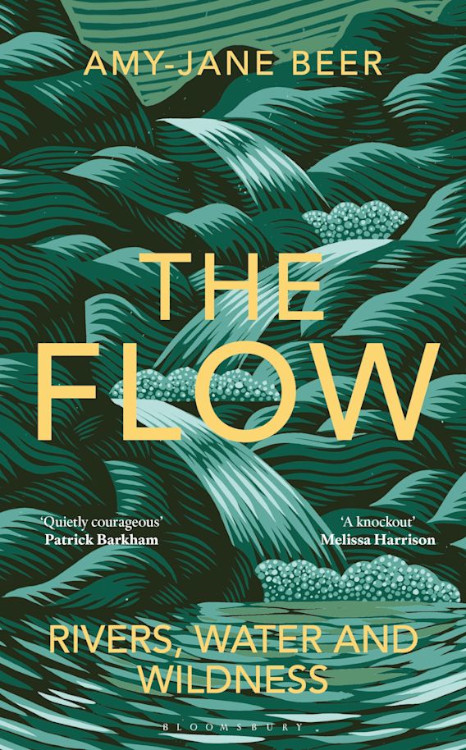 THE FLOW. RIVERS, WATER AND WILDNESS