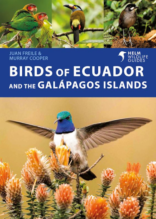 HELM WILDLIFE GUIDES. BIRDS OF ECUADOR AND THE GALÁPAGOS ISLANDS 1