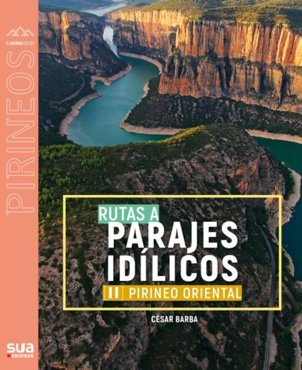 RUTAS A PARAJES IDÍLICOS II. PIRINEO CENTRAL 1