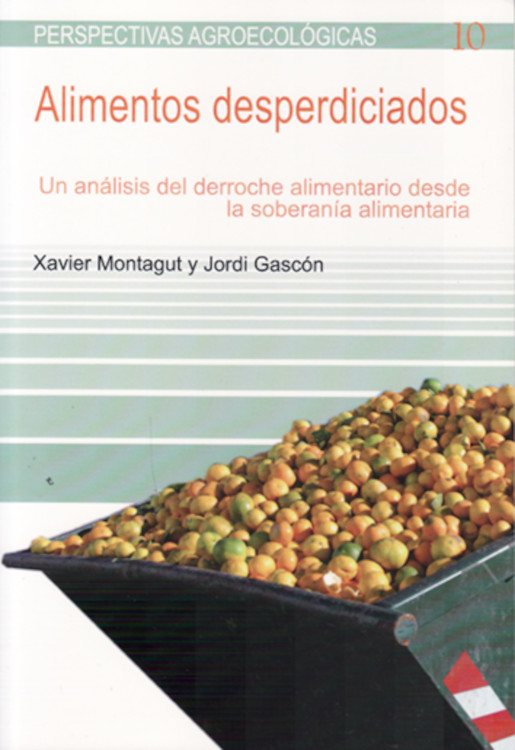 ALIMENTOS DESPERDICIADOS. UN ANÁLISIS DEL DERROCHE ALIMENTARIO DESDE LA SOBERANÍA ALIMENTARIA 1