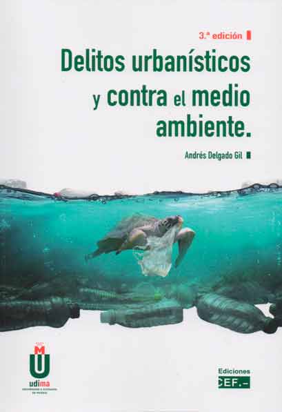 DELITOS URBANÍSTICOS Y CONTRA EL MEDIO AMBIENTE 1