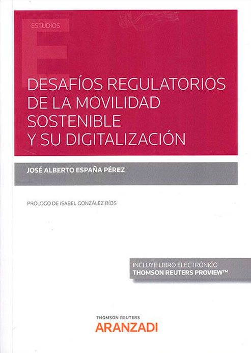 DESAFÍOS REGULATORIOS DE LA MOVILIDAD SOSTENIBLE Y SU DIGITALIZACIÓN 1