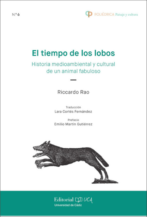 EL TIEMPO DE LOS LOBOS. HISTORIA MEDIOAMBIENTAL Y CULTURAL DE UN ANIMAL FABULOSO