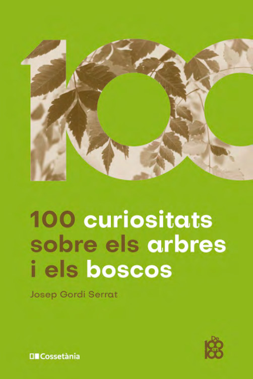 100 CURIOSITATS SOBRE ELS ARBRES I ELS BOSCOS